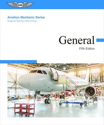 Aviation Mechanic Series: General 1