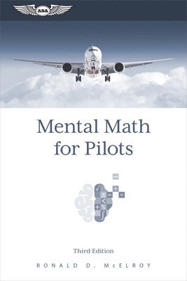 Ronald D. McElroy - Mental Math for Pilots: A Study Guide, Häftad