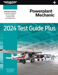 bokomslag 2024 Powerplant Mechanic Test Guide Plus: Paperback Plus Software to Study and Prepare for Your Aviation Mechanic FAA Knowledge Exam