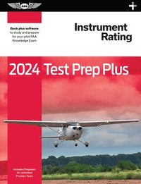 bokomslag 2024 Instrument Rating Test Prep Plus: Paperback Plus Software to Study and Prepare for Your Pilot FAA Knowledge Exam