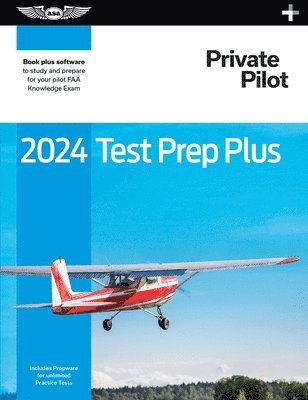 bokomslag 2024 Private Pilot Test Prep Plus: Paperback Plus Software to Study and Prepare for Your Pilot FAA Knowledge Exam