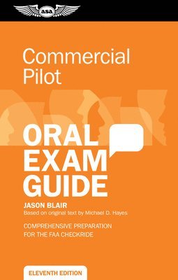 bokomslag Commercial Pilot Oral Exam Guide: Comprehensive Preparation for the FAA Checkride