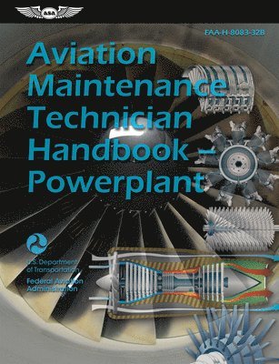 Aviation Maintenance Technician Handbook--Powerplant (2024): Faa-H-8083-32b 1