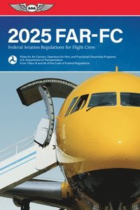 bokomslag Far-FC 2025: Federal Aviation Regulations for Flight Crew