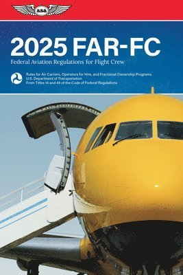 bokomslag Far-FC 2025: Federal Aviation Regulations for Flight Crew