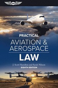 bokomslag Practical Aviation & Aerospace Law: Eighth Edition