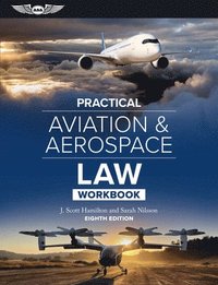 bokomslag Practical Aviation & Aerospace Law Workbook: Eighth Edition