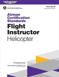 bokomslag Airman Certification Standards: Flight Instructor - Helicopter (2025): Faa-S-Acs-29