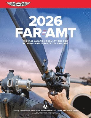 bokomslag Far-Amt 2026: Federal Aviation Regulations for Aviation Maintenance Technicians