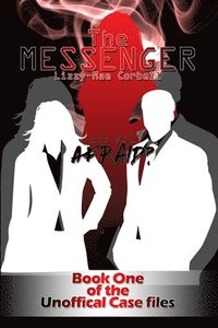 bokomslag The Messenger: Book One of the Unofficial Case Files