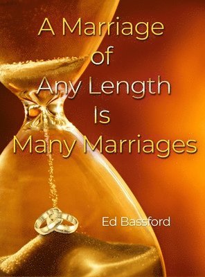 bokomslag A Marriage of Any Length Is Many Marriages