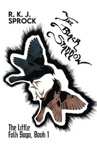 bokomslag The Black Sparrow