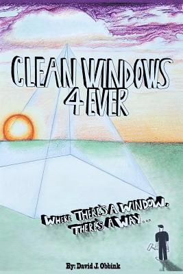 Clean Windows 4 Ever: Where There's a Window, There's a Way... 1