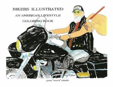 bokomslag Bikers Illustrated: An American Lifestyle Coloring Book