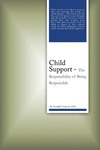 bokomslag Child Support: The Responsibility of Being Responsible