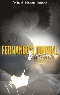 bokomslag Fernando's Journal: A Love Story