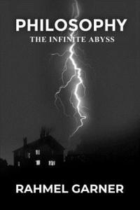 bokomslag Philosophy: The Infinite Abyss