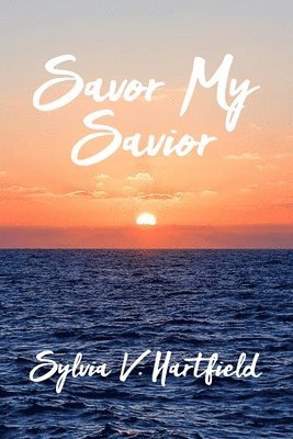 Savor My Savior 1