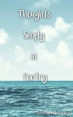 Thoughts Simply in Poetry 1