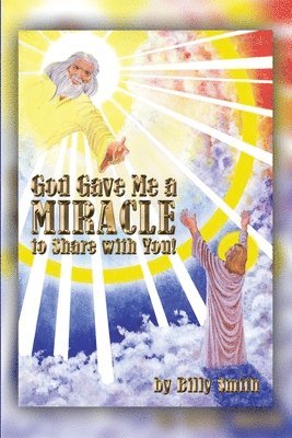 God Gave Me a Miracle to Share with You! 1