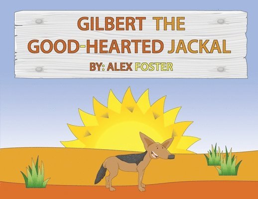 Gilbert the Good-Hearted Jackal 1