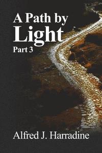 bokomslag A Path by Light: Part 3