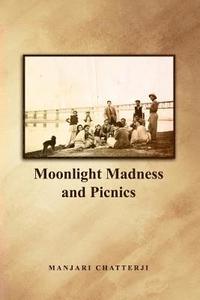 bokomslag Moonlight Madness and Picnics