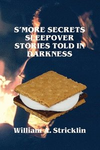 bokomslag S'more Secrets: Sleepover Stories Told in Darkness