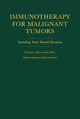 Kota Teramura - Immunotherapy for Malignant Tumors: Including Their Painful Situation, Häftad
