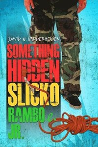 bokomslag Something Hidden Slicko Ramboe Jr.