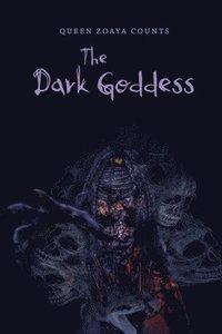 bokomslag The Dark Goddess