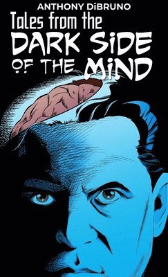 bokomslag Tales from the "Dark Side of the Mind"
