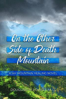On the Other Side of Death Mountain 1