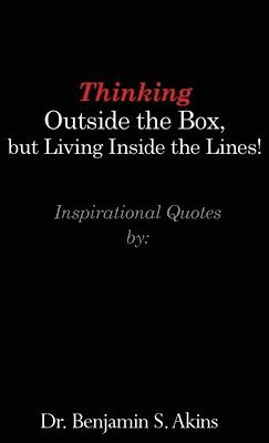 Thinking Outside the Box, but Living Inside the Lines! 1