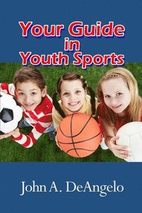 bokomslag Your Guide in Youth Sports