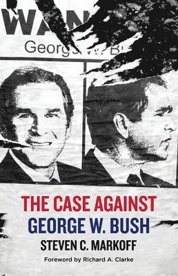 The Case Against George W. Bush 1