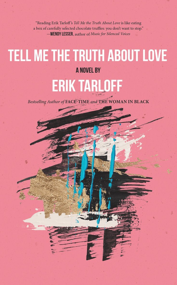 Erik Tarloff - Tell Me the Truth About Love, Inbunden
