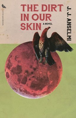 The Dirt in Our Skin 1