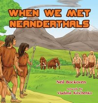 bokomslag When We Met Neanderthals