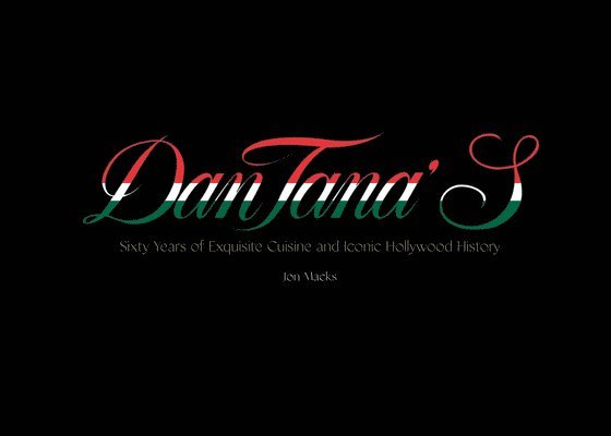 Jon Macks - Dan Tana's, Inbunden