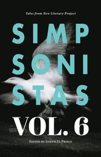 bokomslag Simpsonistas Vol. 6: Tales From The New Literary Project