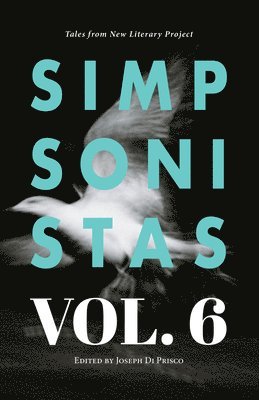 Joseph Di Prisco - Simpsonistas Vol. 6: Tales from the New Literary Project, Häftad
