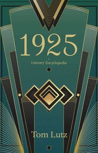 bokomslag 1925: A Literary Encyclopedia