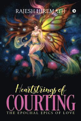 Heartstrings of Courting: The Epochal Epics of Love 1