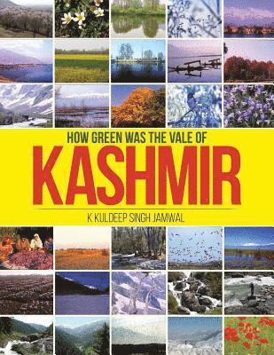 How Green was the Vale of Kashmir 1