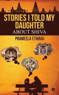 bokomslag Stories I Told My Daughter: About Shiva