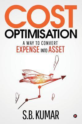 Cost Optimisation: A Way to Convert Expense Into Asset 1