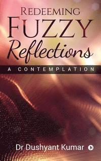 bokomslag Redeeming Fuzzy Reflections: A Contemplation