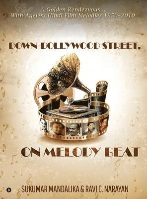 Down Bollywood Street, On Melody Beat 1