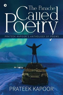 bokomslag The Panache Called Poetry: Prateek Kapoor's Anthology of Poems